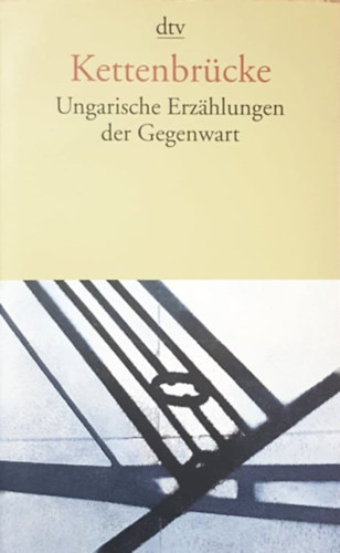 Kettenbrücke - Ungarische Erzählungen der Gegenwart