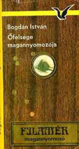 Bogdn Istvn - Filamr - felsge magnnyomozja