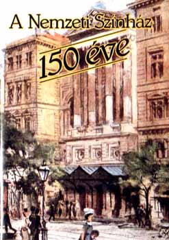 Hofer-Ker�nyi-Magyar-Sz�kely - A Nemzeti Sz�nh�z 150 �ve