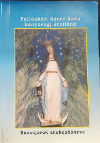 Fall�sk�ti Szent Sz�z k�ny�r�gj �rett�nk