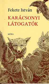 Fekete Istv�n - Kar�csonyi l�togat�k