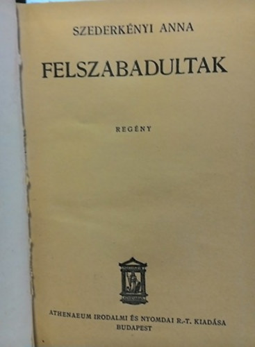 Szederk�nyi Anna - Felszabadultak