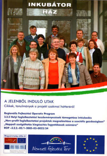 A jelenb�l indul� utak - Region�lis Fejleszt�si Operat�v Program