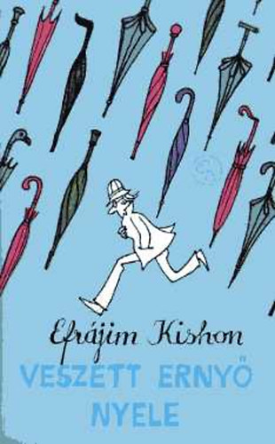 Efrajim Kishont - Veszett erny� nyele