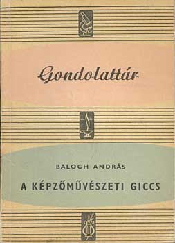 Balogh Andrs - A kpzmvszeti giccs