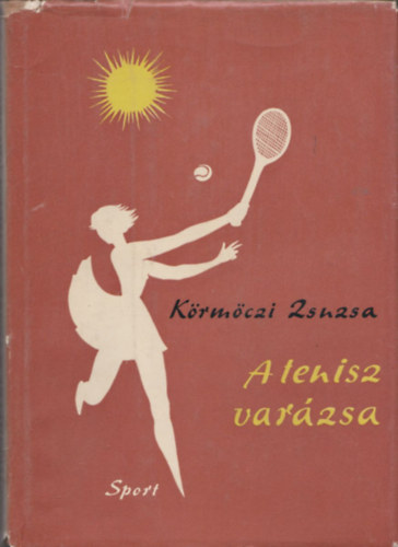 Krmczi Zsuzsa - A tenisz varzsa