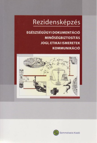 Simon; S�tonyi; Pilling - Rezidensk�pz�s: Eg�szs�g�gyi dokument�ci� - Min�s�gbiztos�t�s...
