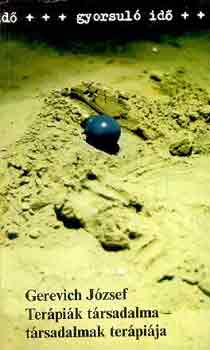 Gerevich Jzsef - Terpik trsadalma-trsadalmak terpija \(gyorsul id)