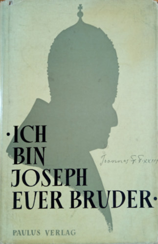 Heinrich A. Mertens - Ich bin Joseph, euer Bruder