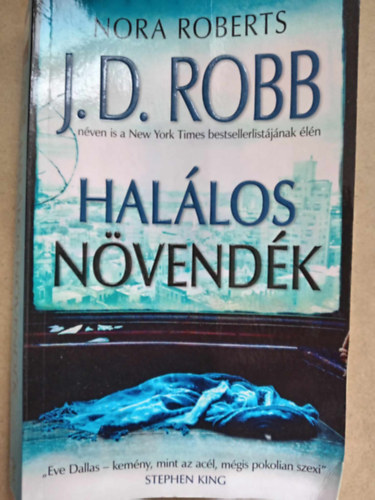 B�k�si J�zsef  (szerk.), Kiss Tam�s (ford.) J. D. Robb (Nora Roberts) - Hal�los n�vend�k (Apprentice in Death) - Hal�los-sorozat 43. k�tet