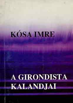 K�sa Imre - A girondista kalandjai