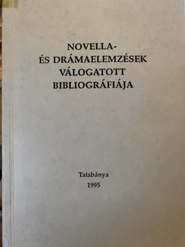 Pet�nyi Erzs�bet - Novella- �s dr�maelemz�sek v�logatott bibliogr�fi�ja