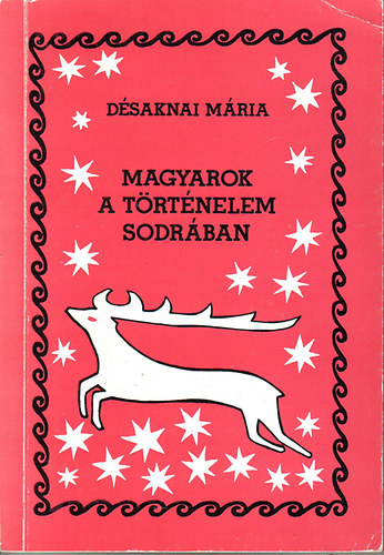 Dsaknai Mria - Magyarok a trtnelem sodrban