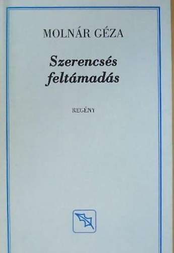 Moln�r G�za - Szerencs�s felt�mad�s