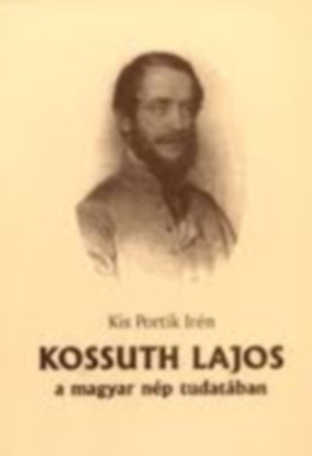 Kossuth Lajos a magyar np tudatban