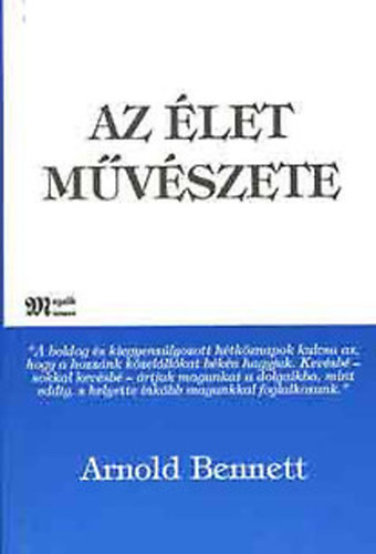 Arnold Bennett - Az let mvszete