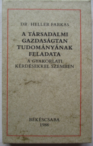 Dr Heller Farkas - A trsadalmi gazdasgtan tudomnynak