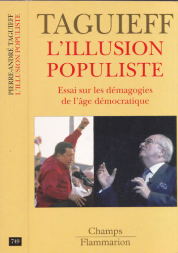 Pierre-Andr� Taguieff - L'illusion populiste (Essai sur les d�magogies de l'age d�mocratique)