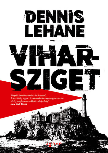 Dennis Lehane - Viharsziget