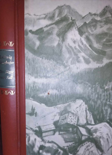 Ludwig Ganghofer - Der J�ger von Fall  - Az �sz vad�sza