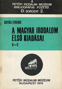 Botka Ferenc - A magyar irodalom els� kiad�sai B-C  D. sor. 2.