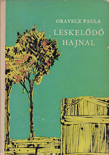 Oravecz Paula - Leskelődő hajnal