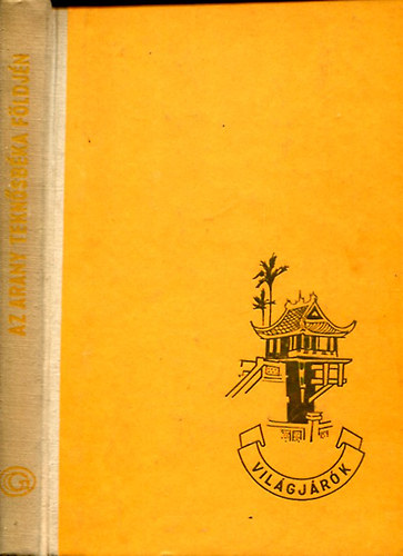 Csapó György - Az arany teknősbéka földjén