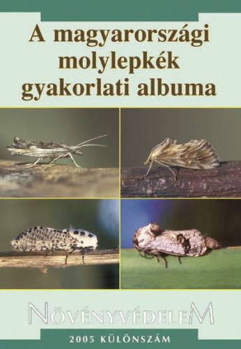 Bal�zs Kl�ra - A magyarorsz�gi molylepk�k gyakorlati albuma