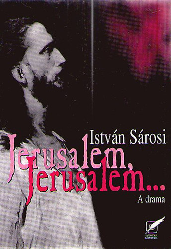 S�rosi Istv�n - Jerusalem, Jerusalem