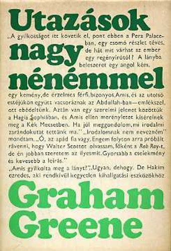 Graham Greene - Utazsok nagynnmmel