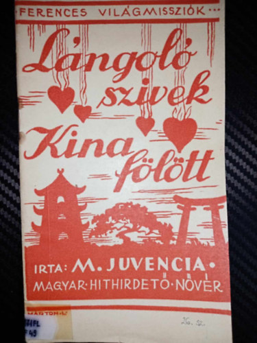 M. Juvencia - L�ngol� szivek f�l�tt (Ferences Vil�gmisszi�k)