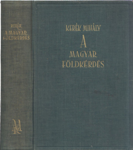 Ker�k Mih�ly - A magyar f�ldk�rd�s