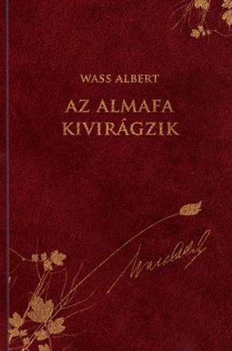 Wass Albert - Az almafa kivirgzik