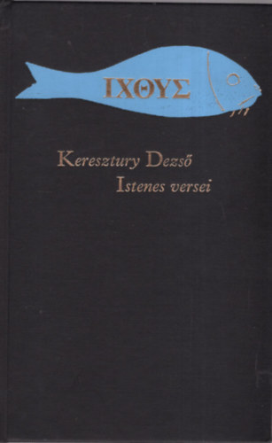 Keresztury Dezs� - Valaki tenyer�n (Keresztury Dezs� istenes versei)
