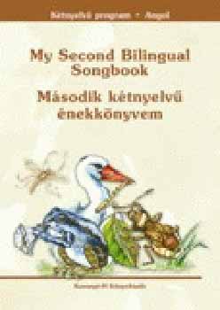 G�lln� Gr�h Ilona; Kismartony Katalin - My Second Bilingual Songbook - M�sodik k�tnyelv� �nekk�nyvem