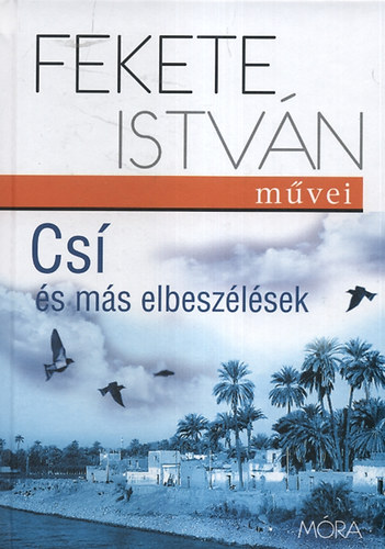 Fekete Istvn - Cs s ms elbeszlsek
