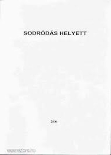 Szij�rt� Istv�n - Sodr�d�s helyett