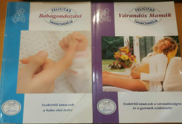 Felicitas - 2 db Felicitas tanácsadója: Babagondozási + Várandós mamák