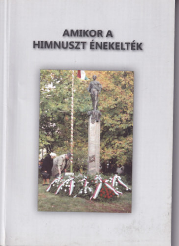 Amikor a Himnuszt �nekelt�k
