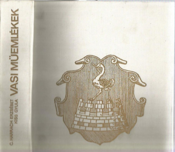 C. Harrach Erzsbet-Kiss Gyula - Vasi memlk - Teleplstrtnet, ptszettrtnet, mveldstrtnet