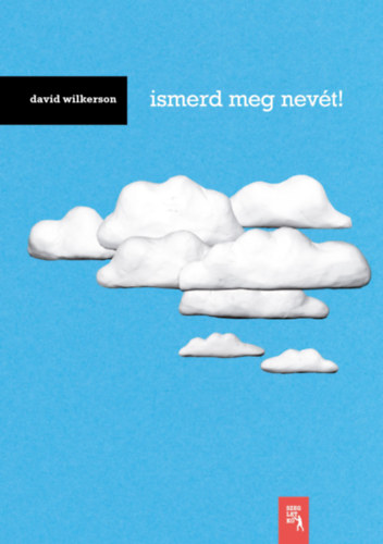 David Wilkerson - Ismerd meg nev�t!