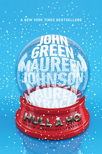 Maureen Johnson, Myracle, Lauren John Green - Hull a hó