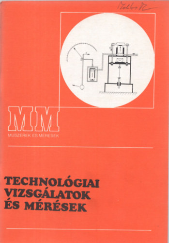 Tatár József - TECHNOLÓGIAI VIZSGÁLATOK ÉS MÉRÉSEK