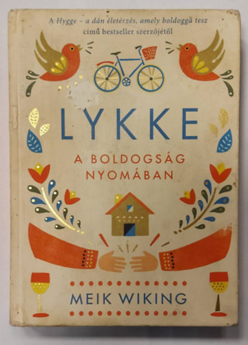 Meik Wiking - Lykke - A boldogsg nyomban