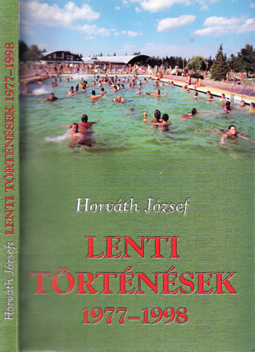 Horvth Jzsef - Lenti trtnsek 1977-1998 (dediklt)
