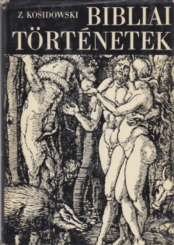 Zenon Kosidowski - Bibliai t�rt�netek