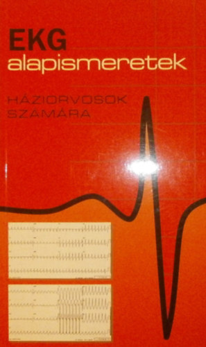 Dr. Vnyi Jzsef - Dr. Vrtes Andrs - EKG alapismeretek hziorvosok szmra