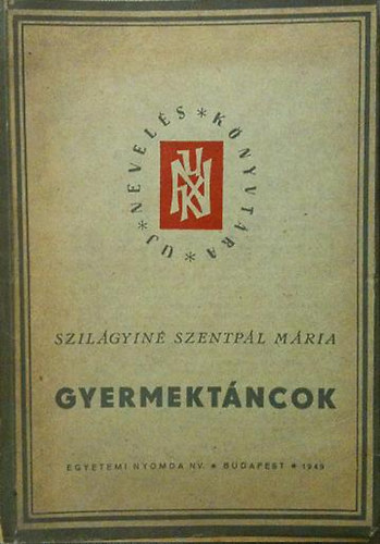 Szilágyiné Szentpál Mária - Gyermektáncok