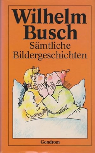 Wilhelm Busch - Sämtliche Bildergeschichten
