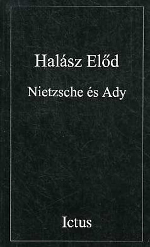 Halsz Eld - Nietzsche s Ady